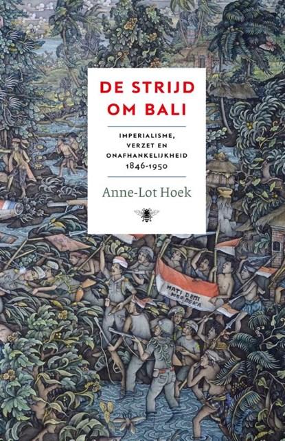 De strijd om Bali, Anne-Lot Hoek - Paperback - 9789403123424