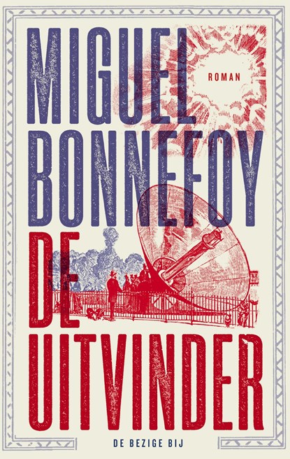 De uitvinder, Miguel Bonnefoy - Ebook - 9789403125923