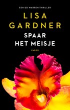 Spaar het meisje | Lisa Gardner | 
