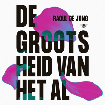 De grootsheid van het al, Raoul de Jong - Luisterboek MP3 - 9789403128764