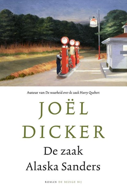 De zaak Alaska Sanders, Joël Dicker - Paperback - 9789403130552