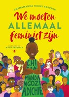 We moeten allemaal feminist zijn | Chimamanda Ngozi Adichie ; Mylo Freeman | 