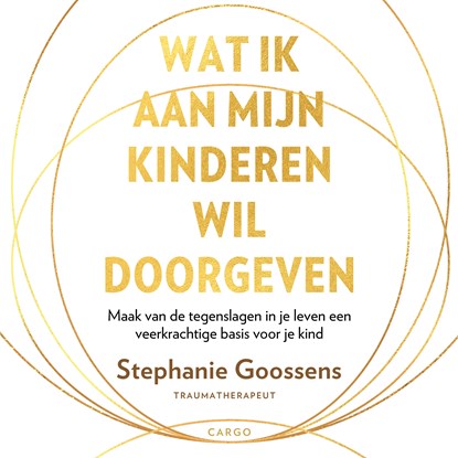 Wat ik aan mijn kinderen wil doorgeven, Stephanie Goossens - Luisterboek MP3 - 9789403131146