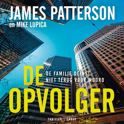 De opvolger, James Patterson ; Mike Lupica - Luisterboek MP3 - 9789403131153
