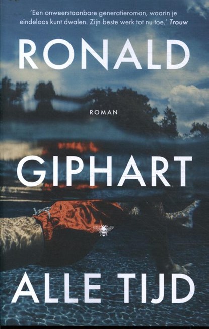 Alle tijd, Ronald Giphart - Paperback - 9789403131467