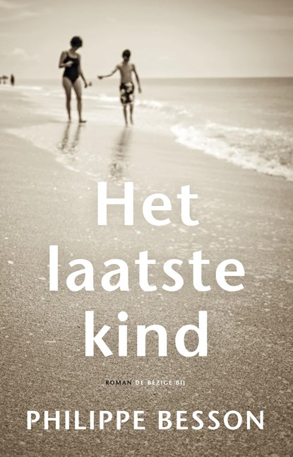 Het laatste kind, Philippe Besson - Gebonden - 9789403132211