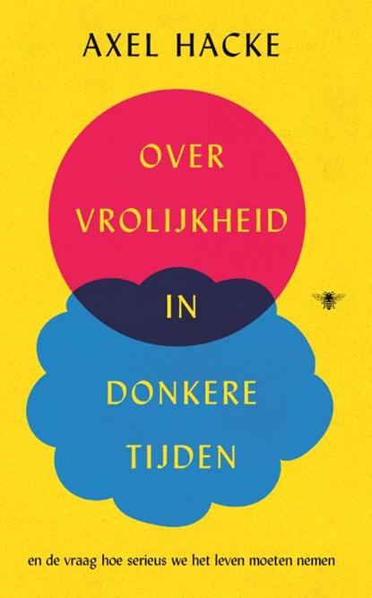 Over vrolijkheid in donkere tijden, Axel Hacke - Paperback - 9789403132860