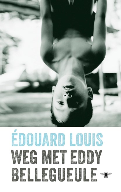 Weg met Eddy Bellegueule, Édouard Louis - Paperback - 9789403134956