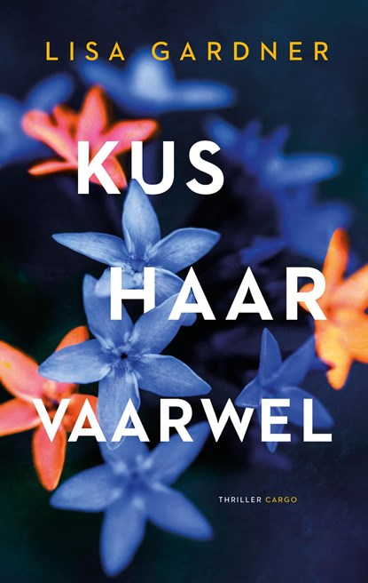 Kus haar vaarwel, Lisa Gardner - Ebook - 9789403137193