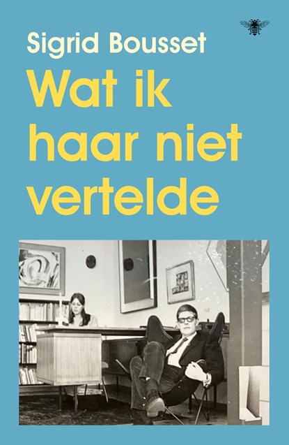 Wat ik haar niet vertelde, Sigrid Bousset - Ebook - 9789403138480