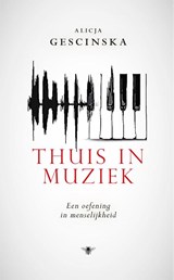 Thuis in muziek - Alicja Gescinska - 9789403138503