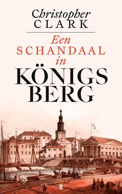 Een schandaal in Königsberg, Christopher Clark - Ebook - 9789403138534
