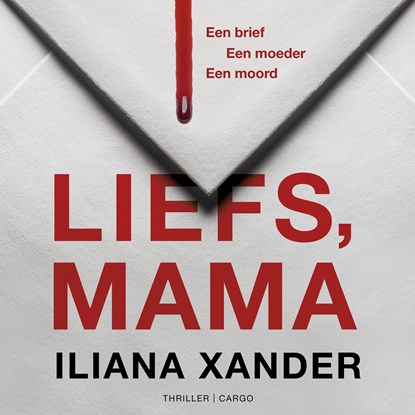Liefs, mama, Iliana Xander - Luisterboek MP3 - 9789403139463