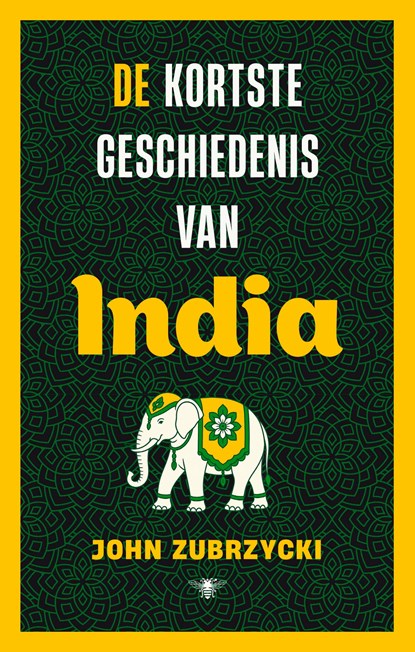 De kortste geschiedenis van India, John Zubrzycki - Paperback - 9789403139562