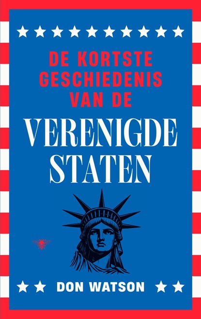 De kortste geschiedenis van de Verenigde Staten, Don Watson - Paperback - 9789403139586
