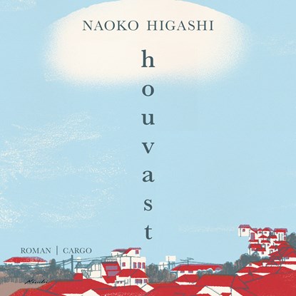 Houvast, Naoko Higashi - Luisterboek MP3 - 9789403139685