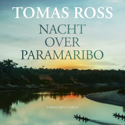 Nacht over Paramaribo, Tomas Ross - Luisterboek MP3 - 9789403140049