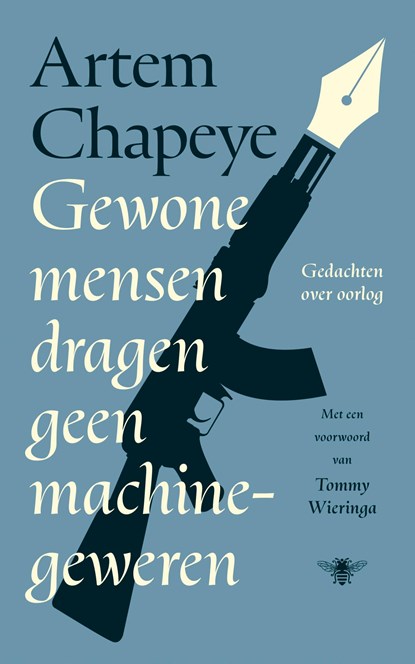 Gewone mensen dragen geen machinegeweren, Artem Chapeye - Ebook - 9789403140155
