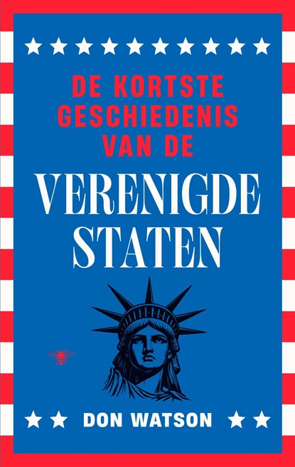 De kortste geschiedenis van de Verenigde Staten, Don Watson - Ebook - 9789403140360