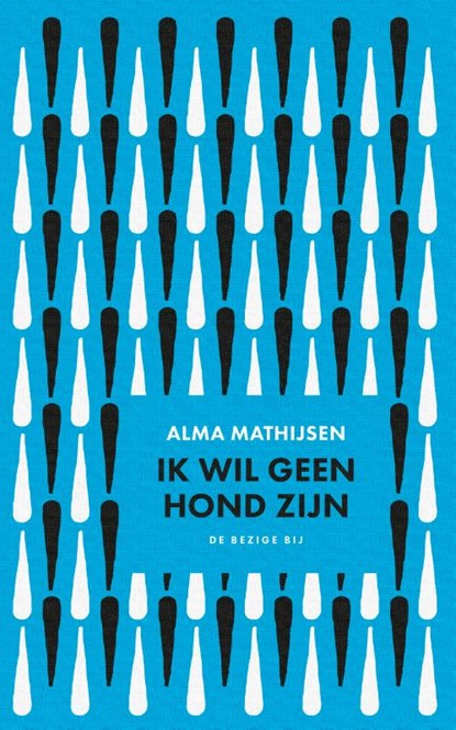 Ik wil geen hond zijn, Alma Mathijsen - Paperback - 9789403141626