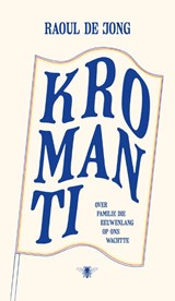 Kromanti - Raoul de Jong - 9789403142449