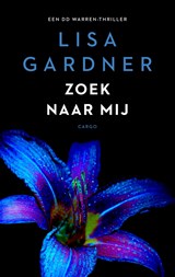 Zoek naar mij - Lisa Gardner - 9789403153605