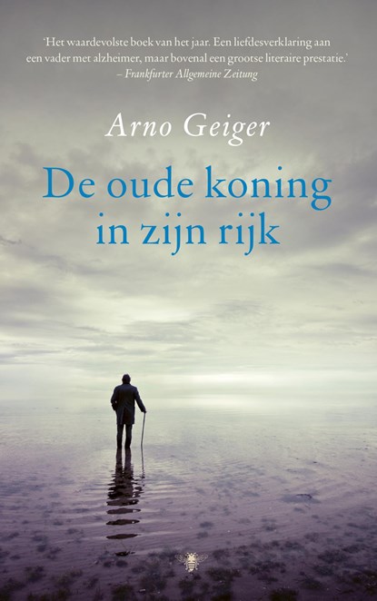 De oude koning in zijn rijk, Arno Geiger - Paperback - 9789403157801