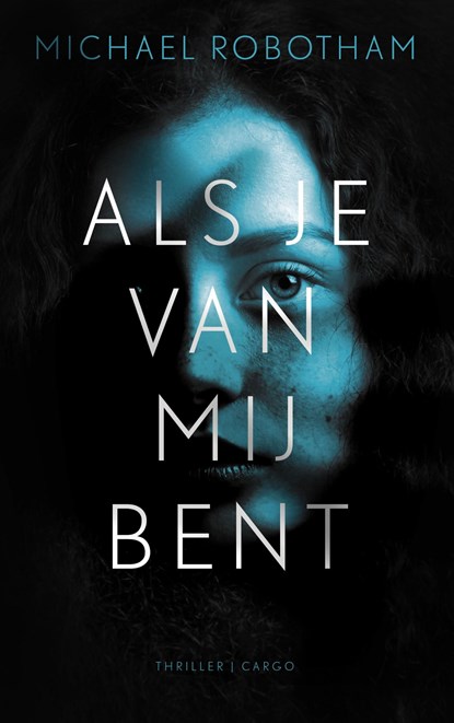 Als je van mij bent, Michael Robotham - Ebook - 9789403160610