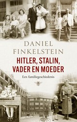 Hitler, Stalin, vader en moeder, Daniel Finkelstein -  - 9789403164519