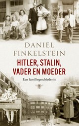 Hitler, Stalin, vader en moeder - Daniel Finkelstein - 9789403164519
