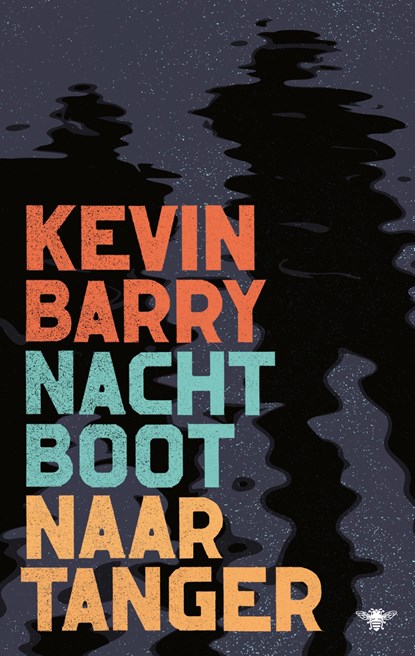 Nachtboot naar Tanger, Kevin Barry - Ebook - 9789403165004