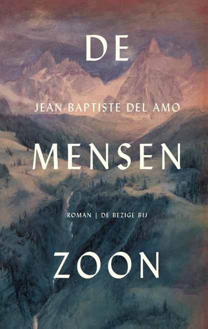 De mensenzoon, Jean-Baptiste del Amo - Gebonden - 9789403165417