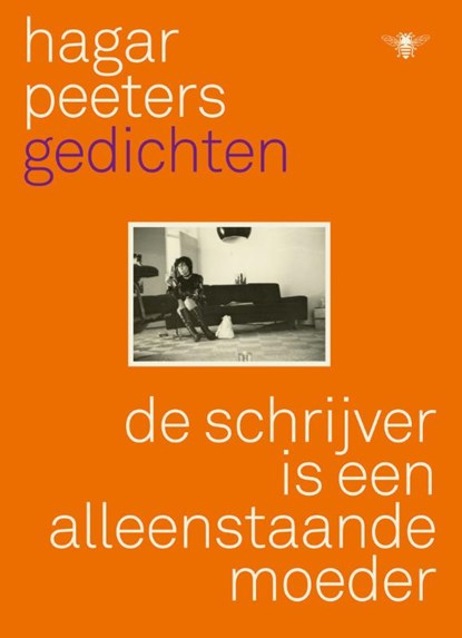 De schrijver is een alleenstaande moeder, Hagar Peeters - Paperback - 9789403167305