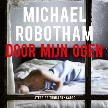 Door mijn ogen, Michael Robotham - Luisterboek MP3 - 9789403169804
