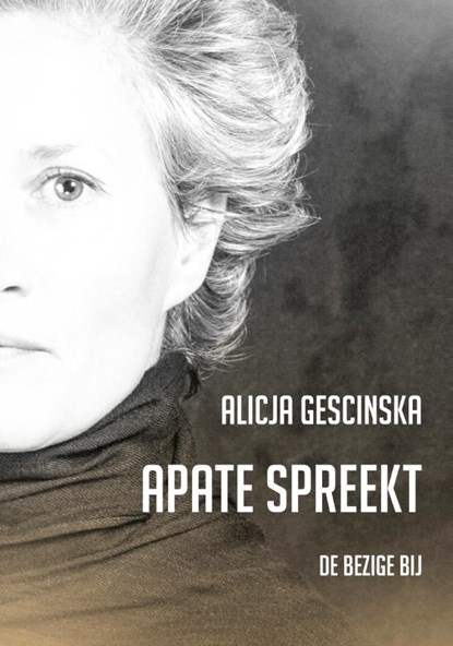 Apate spreekt, Alicja Gescinska - Paperback - 9789403171517