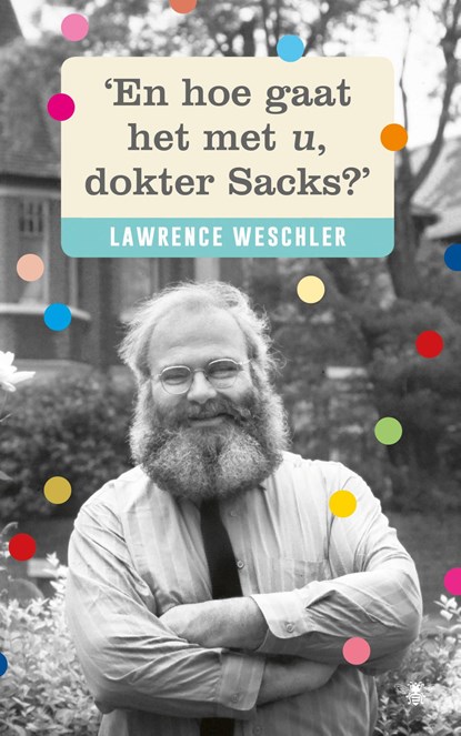 'En hoe gaat het met u, dokter Sacks?', Lawrence Weschler - Ebook - 9789403171906