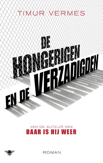 De hongerigen en de verzadigden, Timur Vermes - Paperback - 9789403173306