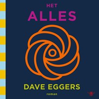 Het Alles | Dave Eggers | 