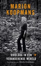 Marion Koopmans: Viroloog in een veranderende wereld | Mischa Huijsmans | 