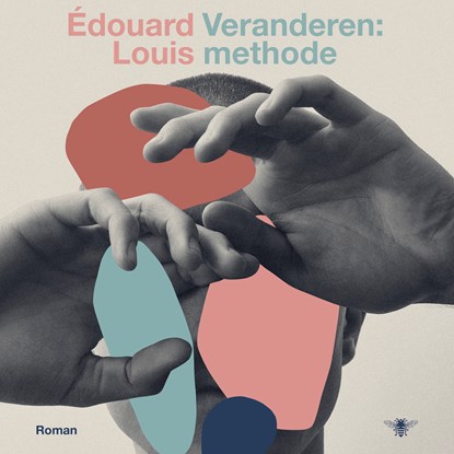 Veranderen: methode, Édouard Louis - Luisterboek MP3 - 9789403180113