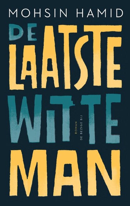 De laatste witte man, Mohsin Hamid - Gebonden - 9789403182810