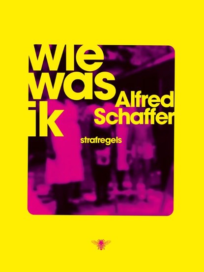 Wie was ik, Alfred Schaffer - Paperback - 9789403183107