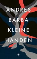 Kleine handen | Andrés Barba | 