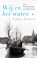 Wij en het water, Lotte Jensen - Gebonden - 9789403185613