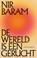 De wereld is een gerucht, Nir Baram - Paperback - 9789403186313