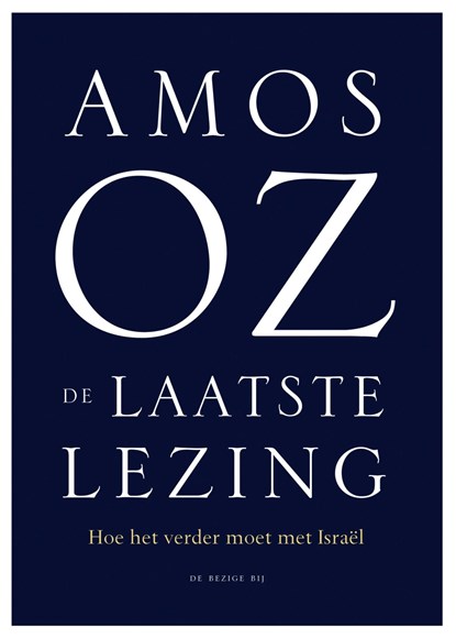 De laatste lezing, Amos Oz - Ebook - 9789403187006