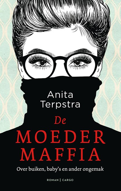 De moedermaffia, Anita Terpstra - Ebook - 9789403188706