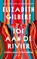 Tot aan de rivier, Elizabeth Gilbert - Paperback - 9789403189116