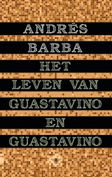 Het leven van Guastavino en Guastavino - Andrés Barba - 9789403190310