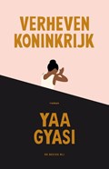 Verheven koninkrijk | Yaa Gyasi | 